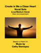 Create in Me a Clean Heart (Vocal Solo for Low/Medium Voice) Vocal Solo & Collections sheet music cover